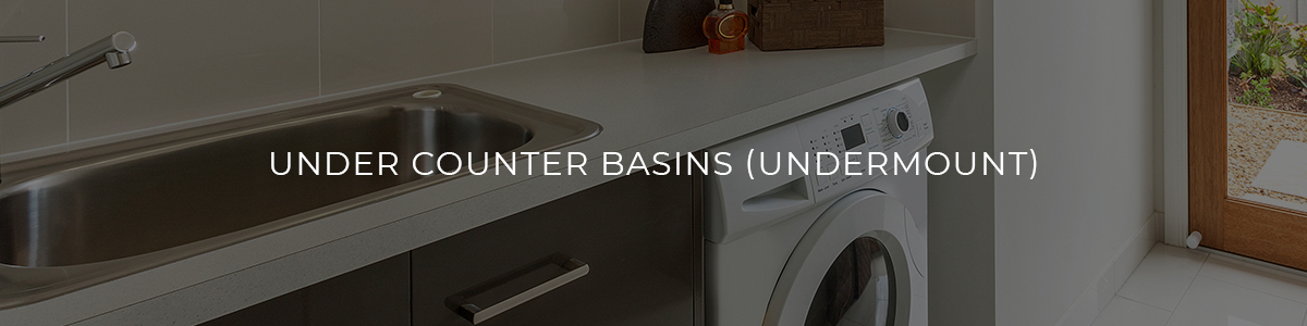 Under Counter Basins (Undermount)